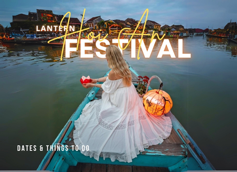 Hoi An Lantern Festival: Dates & Things to Do