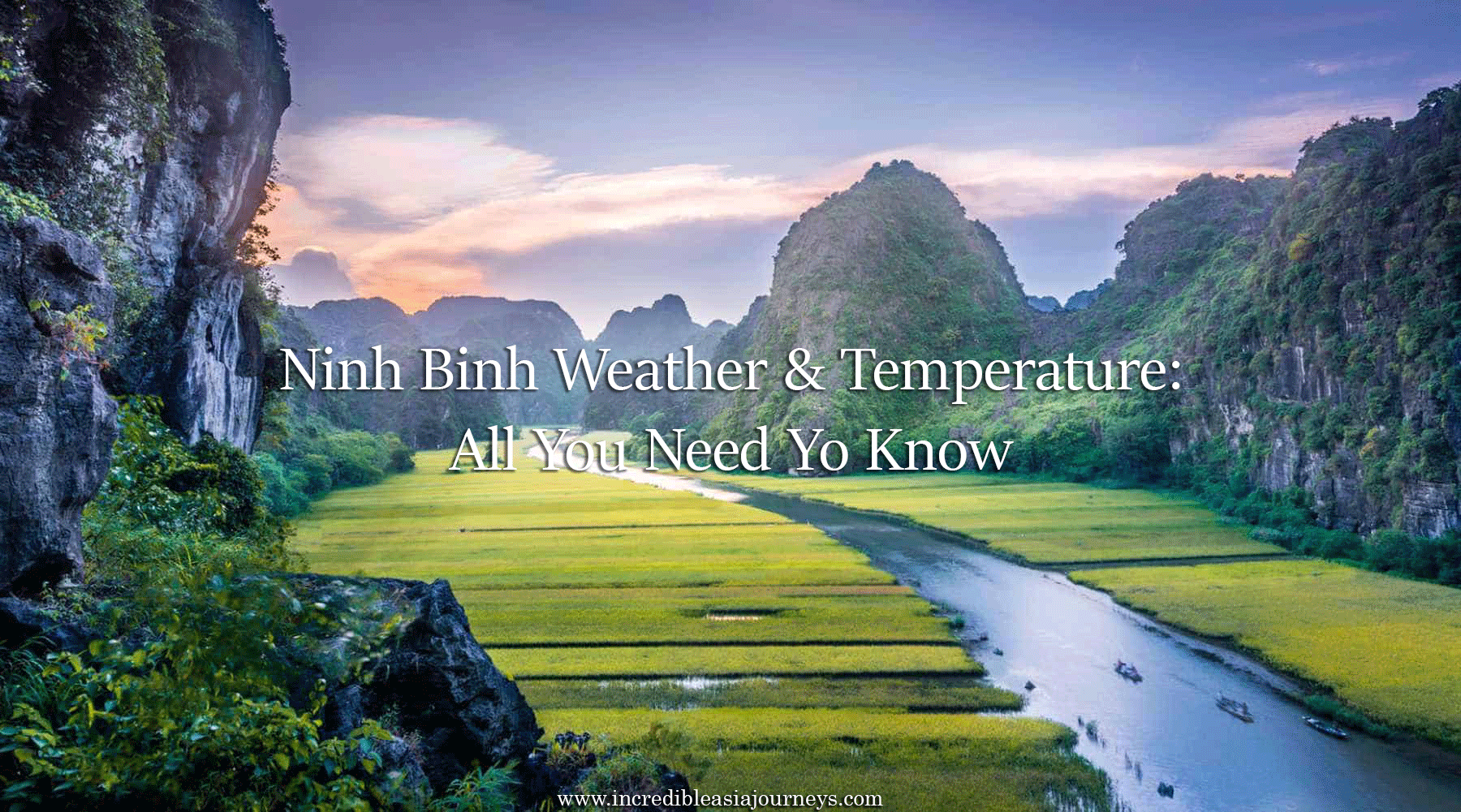 Ninh Binh Weather & Temperature: All You Need to Know
