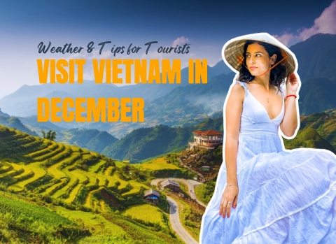 Visit Vietnam in December: Weather & Tips for tourists