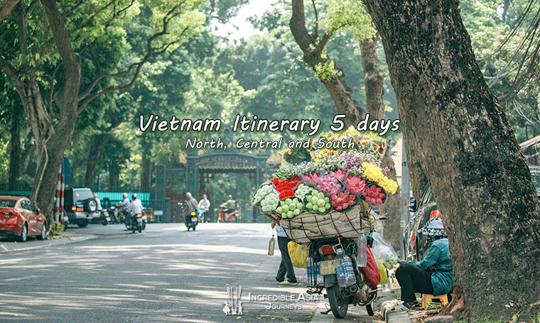 Vietnam Itinerary 5 Days: Best schedule for North, Central or South