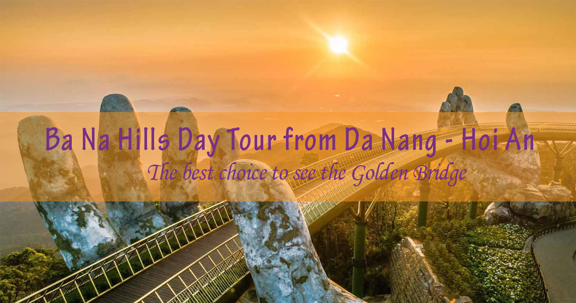 Vietnam Golden Bridge Day Tour from Da Nang/Hoi An